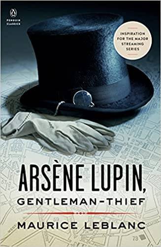 Arsene Lupin Gentleman-Thief by Maurice LeBlanc