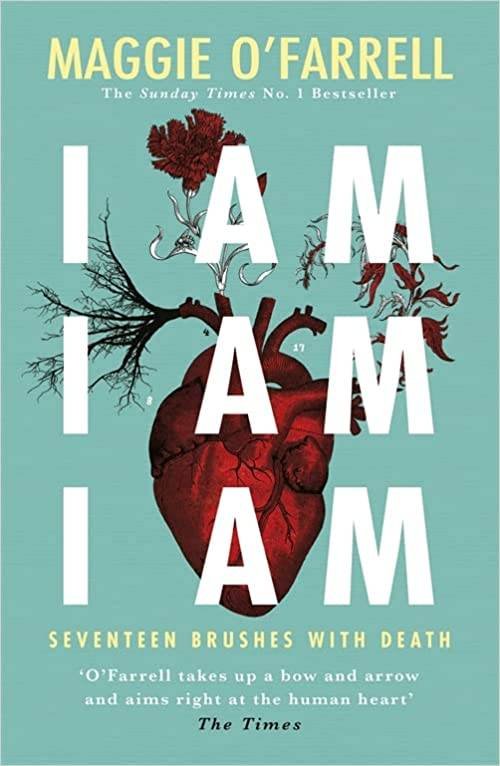 I Am, I Am, I Am by Maggie O’Farrell