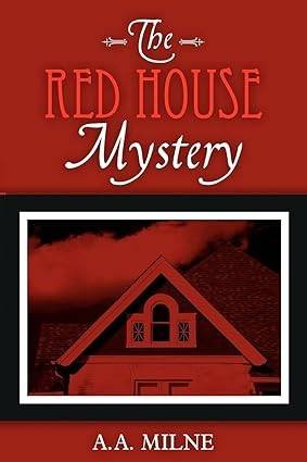 The Red House Mystery by AA Milne