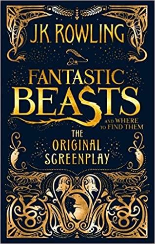 Fantastic Beasts and Where to Find Them by JK Rowling