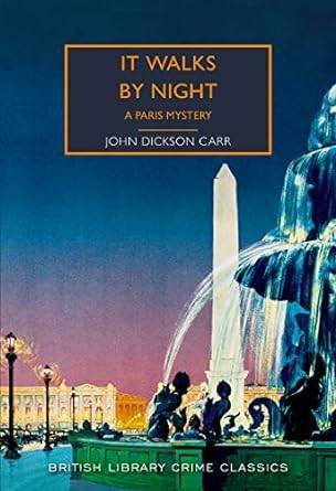 It Walks By Night by John Dickson Carr