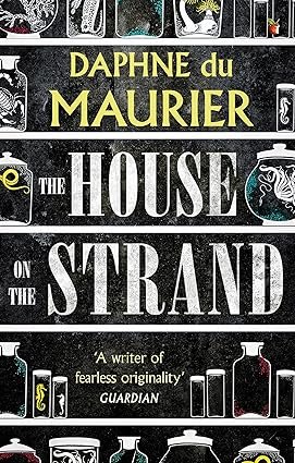 The House on the Strand by Daphne Du Maurier